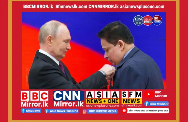 රුසියානු ජනපති අතින් ශ්‍රි ලංකාවට කිර්තියක් අත්කර දුන් වෛද්‍ය සමන් වීරසිංහට සම්මානයක් BBCMirror.lk . CNN-Mirror.com ‘ asianewsplusone.com sfmnewslk.com