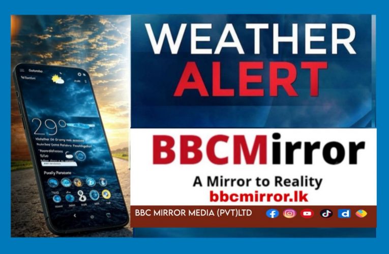 අදත් දිවයින පුරා මි.මී 100 ඉක්මවූ තද වැසි BBCMirror.lk . asianewsplusone.com sfmnewslk.com